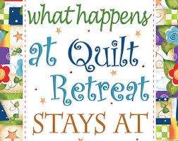 What Happens At A Quilt Retreat Stays
