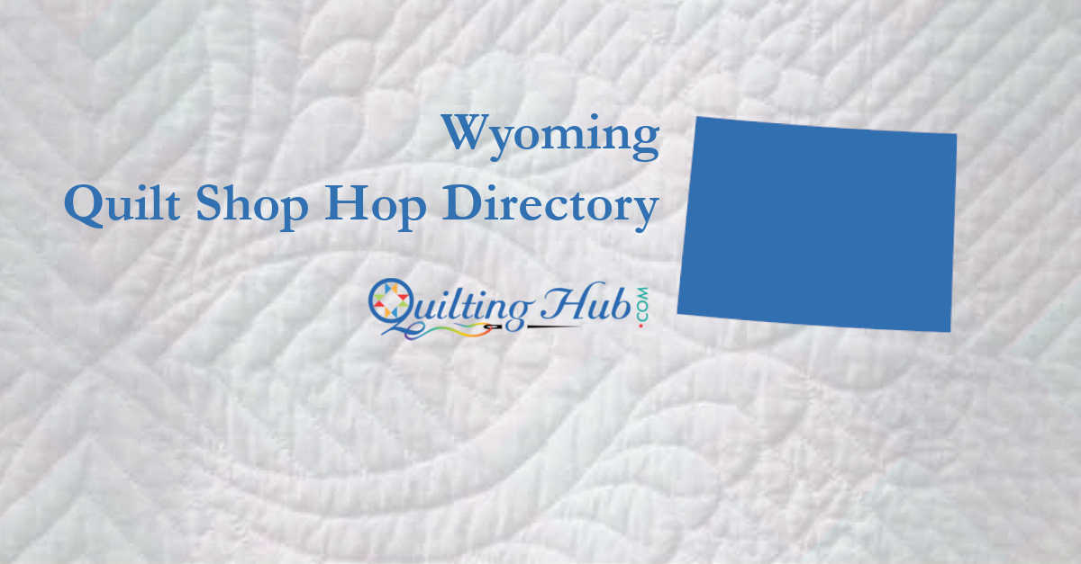 quilt shop hops of wyoming