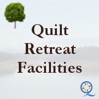 Quilt Retreat Facilities